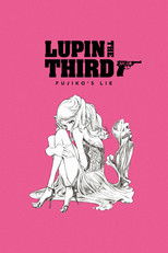 Lupin the IIIrd: Fujiko's Lie