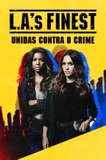 L.A.’s Finest: Unidas contra o Crime: 1ª Temporada
