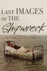 Poster for Last Images of the Shipwreck