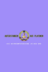 Poster for Auferstanden aus Platinen - Die Heimcomputerszene in der DDR 