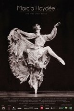 Poster for Marcia Haydée: Uma Vida Pela Dança