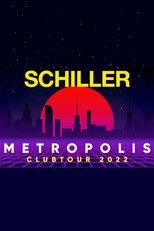 Schiller - Metropolis Clubtour 2022