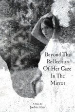 Beyond the reflection of her gaze in the mirror
