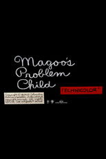 Magoo's Problem Child