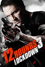 Poster di 12 Rounds 3: Lockdown