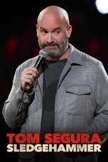 Poster for Tom Segura: Sledgehammer