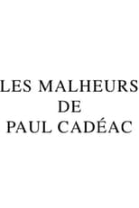 Poster for Les Malheurs de Paul Cadéac