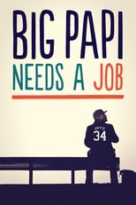 Poster for Big Papi Needs a Job