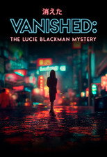 Vanished: The Lucie Blackman Mystery (2024)