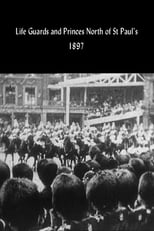 Life Guards and Princes North of St Paul's (1897)