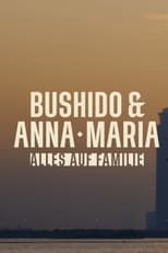 Poster for Bushido & Anna-Maria – Alles auf Familie