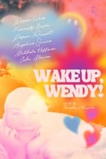 Wake Up, Wendy! (2022)