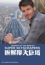 Poster di Secrets Of the World's Super Skyscrapers