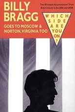 Poster for Billy Bragg Goes to Moscow & Norton, Virginia Too