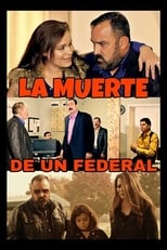 La Muerte De Un Federal (2019)