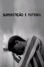 Poster for Superstição e Futebol