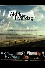 Poster for Aldri mer hverdag