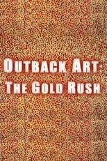 Poster for Outback Art: The Gold Rush 