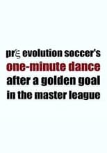 Poster for Pre Evolution Soccer's One-Minute Dance After a Golden Goal in the Master League