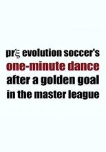 Poster for Pre Evolution Soccer's One-Minute Dance After a Golden Goal in the Master League 