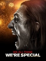 Poster for We All Think We're Special