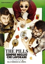 The Pills: Sempre meglio che lavorare (2016)