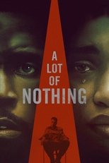 Poster for A Lot of Nothing