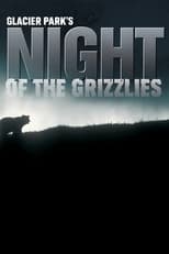 Glacier Park's Night of the Grizzlies poster