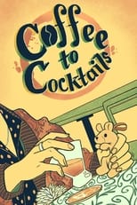 Poster for Coffee to Cocktails