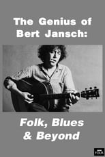 Poster for The Genius of Bert Jansch: Folk, Blues & Beyond