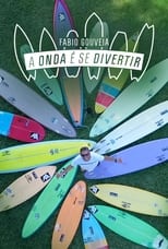 Poster for Fabio Gouveia: A Onda É Se Divertir