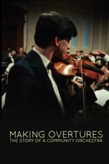 Poster for Making Overtures: The Story of a Community Orchestra