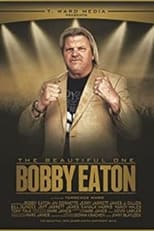 Poster for The Beautiful One: Bobby Eaton