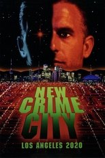 Poster for New Crime City: Los Angeles 2020 