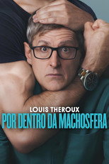 Louis Theroux: Por Dentro da Manosfera