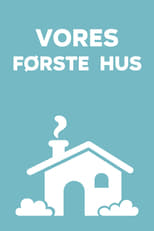 Vores første hus poster
