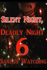 Silent Night, Deadly Night 6 Santa's Watching (2010)