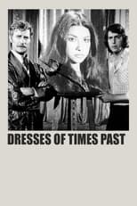 Poster for Dresses Of Times Past 