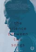 Poster for The Silence Between Two Songs