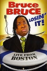 Poster for Bruce Bruce: Losin' It!