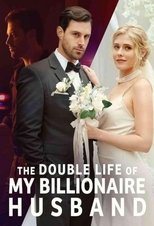 The Double Life of My Billionaire Husband (2023)