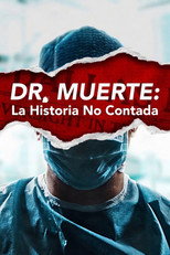 Dr. Muerte: La historia no contada
