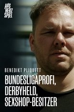 Bundesligaprofi, Derbyheld, Sexshop-Besitzer | Benedikt Pliquett