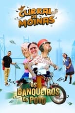 Poster for Curral de Moinas: Os Banqueiros do Povo - A Série