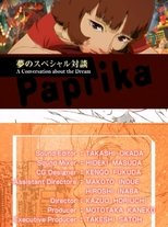 Paprika : A CONVERSATION ABOUT THE 'DREAM'