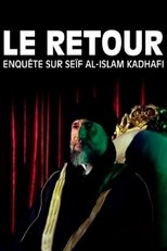 Poster for Le Retour : Enquête sur Seïf al-Islam Kadhafi 