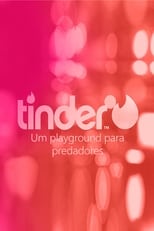 Poster for Tinder: A Predator's Playground 