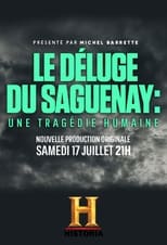 Poster for Le déluge du Saguenay : une tragédie humaine 