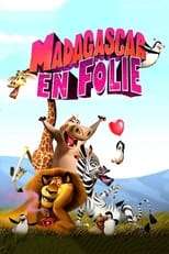 Madagascar en folie serie streaming