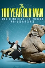Poster for The 100 Year-Old Man Who Climbed Out the Window and Disappeared